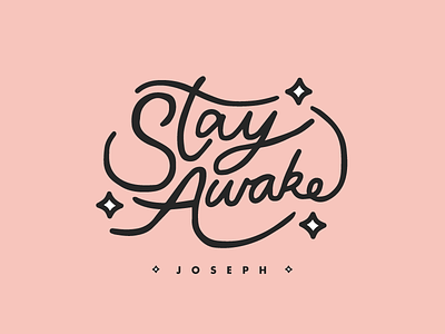 Stay Awake - Joseph hand lettering joseph music oregon stay awake