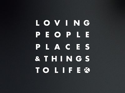Loving People, Places & Things to Life