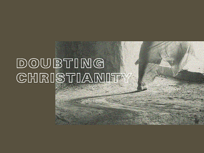 Doubting Christianity - 3