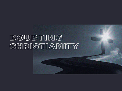 Doubting Christianity - 4