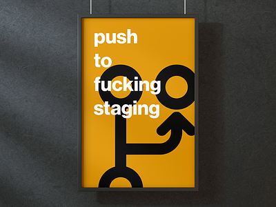 Push To Fucking Staging clean design design agency git inspirational quote staging typography web development