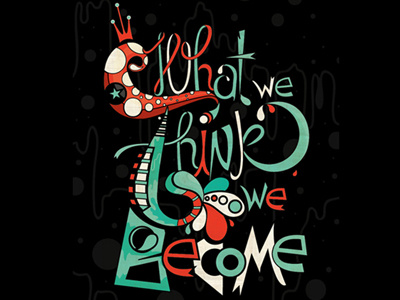 What we think we become illustration lettering typography vector art