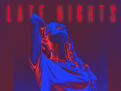 Late Nights - Poster Design contrast design photography poster design print design visual art visual design