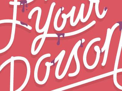 Pick your Poison​ fun hand lettering happy impulse lettering playful script typography