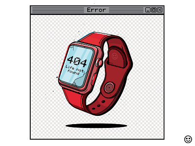 Life Not Found 404 digital error error 404 error message happy impulse happyimpulse iwatch life not found tech time warning watch watch app