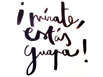 Mírate, estás guapa! brush brushlettering brushpen graphicdesign handlettering lettering