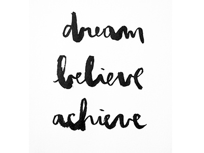 Dream Believe Achieve brushpen graphicdesign lettering