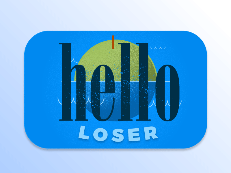 hello Loser earth gradient illustration organic tea texture typography