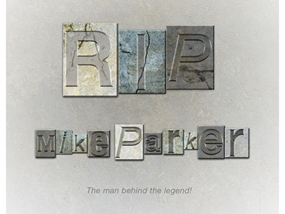 Mike Parker, the man behind the legend!