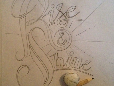 Rise Shine freehand handlettering typo typography