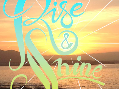 Rise & Shine paradise poster sunrise typo