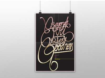 Beyond evil lies goodness handlettering poster typography