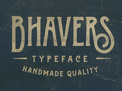Bhavers Typeface font hands lettering lettering texture typeface vintage