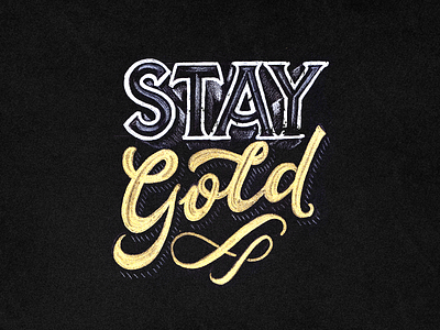 Stay Gold hands lettering lettering texture vintage