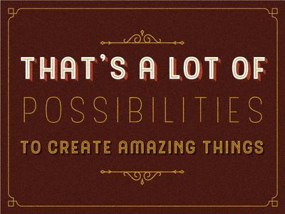 Possibilities