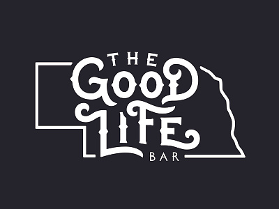 The Good Life Bar Logo bar beer hand lettering logo nebraska rustic the good life typography