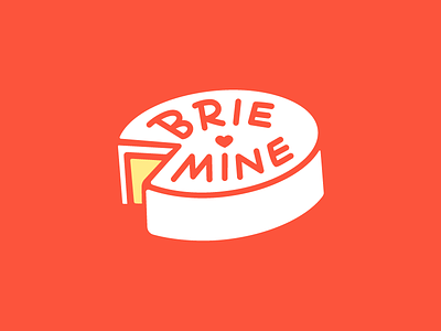 Brie Mine be mine brie mine cheese cheesy illustration valentines day