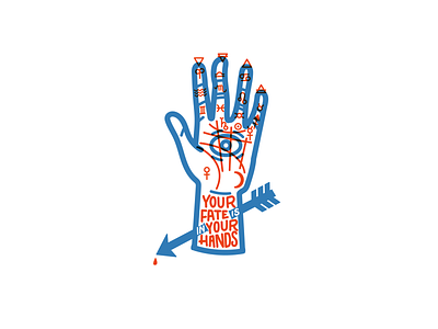 Your fate is in your hands design digital graphic design hand illustration lettering logo palmistry picoftheday t shirt typography t恤 vector