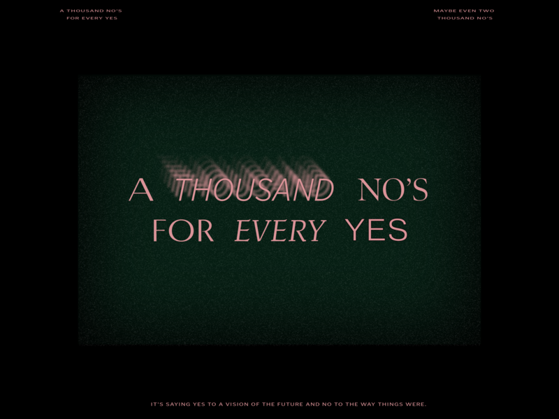 A Thousand No's for Every Yes focus green lifestyle design pink type typography