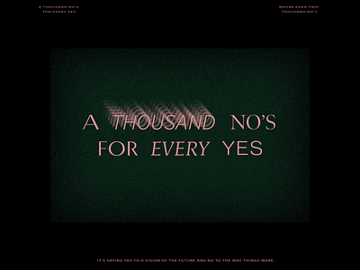 A Thousand No's for Every Yes