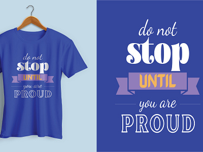 Do Not Stop Until You Are Proud T-Shirt white