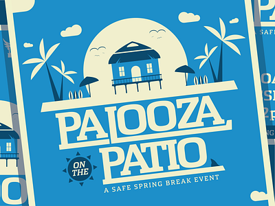 Palooza on the Patio Poster beach blue clouds event flat hut illustration palm tree poster seagull shark spring break sun surfboard type