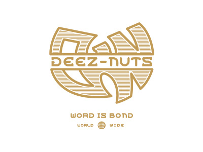 WORD IS BOND deez nuts gold hardcore monogram vector word is bond worldwide wu tang wutang
