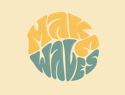 Make Waves Lettering, 2022 beach boho coast hippie illustration lettering marine nature ocean sea stoke sun surf surfing tiki tropical water wave waves