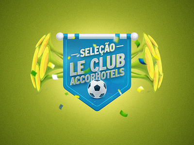 Seleção Le Club Accor Hotels 2014 accor football soccer world cup worldcup