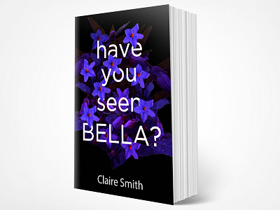 Have You Seen Bella? v. 4 book design cover design books design