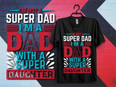 Custom Dad Typography T-Shirt Design custom custom t shirt dad dad typo dad typography t shirt vintage vintage t shirt