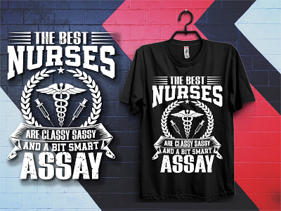 The Best Nurses T-Shirt Design . app branding design graphic design illustration logo logo design logo t shirt nurse nurse t shirt nurses nursing t shirt t shirt design typo typography ui ux vector