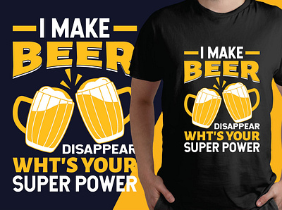 I Make Beer Disappear Wht's Your Super Power T-Shirt Design beer beer t shirt branding design graphic design illustration logo t shirt t shirt design typography ui ux vector