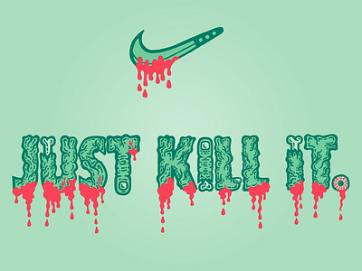 Just Kill It design illustration typography