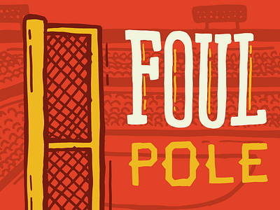 Foul Pole - Baseball Weekly ballpark baseball baseball weekly bat foul foul pole illustration rangers texas typography