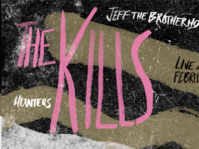 The Kills bands gig posters hand lettering hunters jeff the brotherhood music posters shows the kills typography