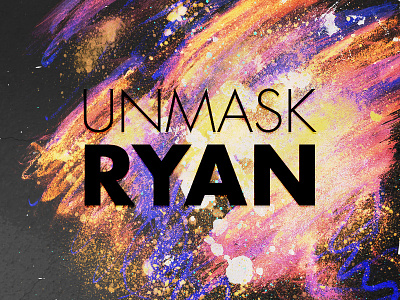 unmask RYAN concept grunge paint spray paint