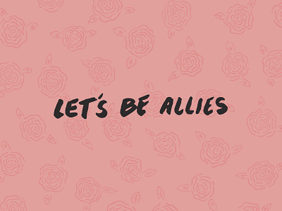 Let's Be Allies