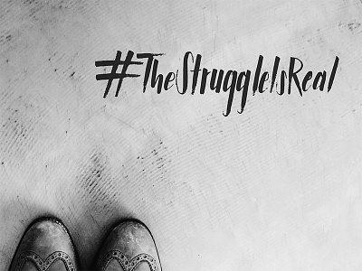 #TheStruggleIsReal church hand lettering hashtag lettering struggle