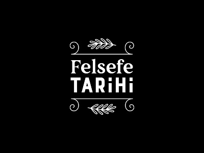 Felsefe Tarihi branding design graphic design logo logotype typography typorgasm