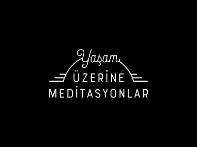 Yaşam Üzerine Meditasyonlar branding design graphic design logo logotype typography typorgasm