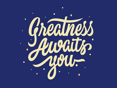 Greatness Awaits You hand lettering lettering typography