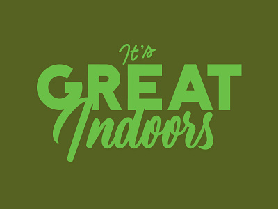 Its Great Indoors hand lettering its great indoors lettering typography