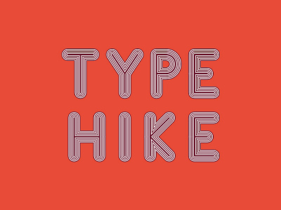 Type Hike hand lettering hike lettering type typography