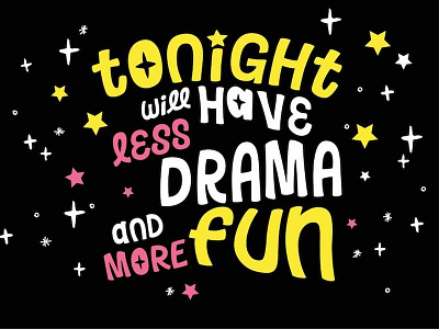 Tonight Will Have Less Drama cartoon font lettering neon typeface typo