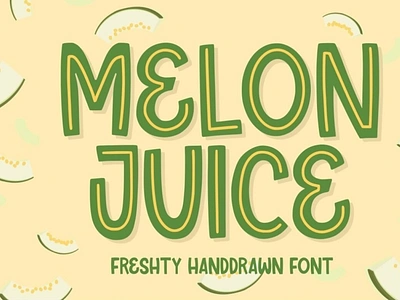 Melon Juice - Freshty Font comicfont displayfont font typography