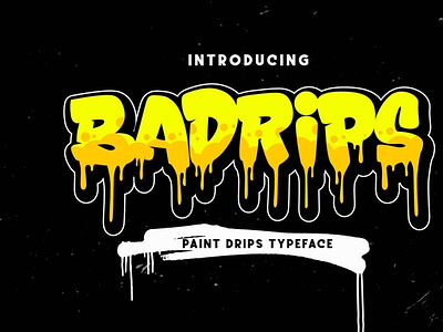 Badrips Font displayfont font graffiti scriptfont typography