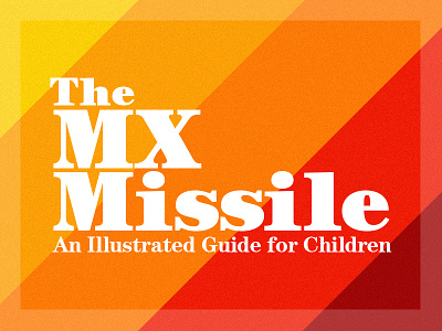 The MX Missile: An Illustrated Guide for Children book cover missile