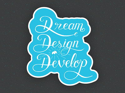 Dream Design Develop design develop lettering dream sticker