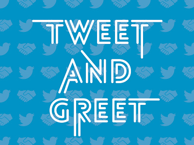 Tweet 'n' Greet